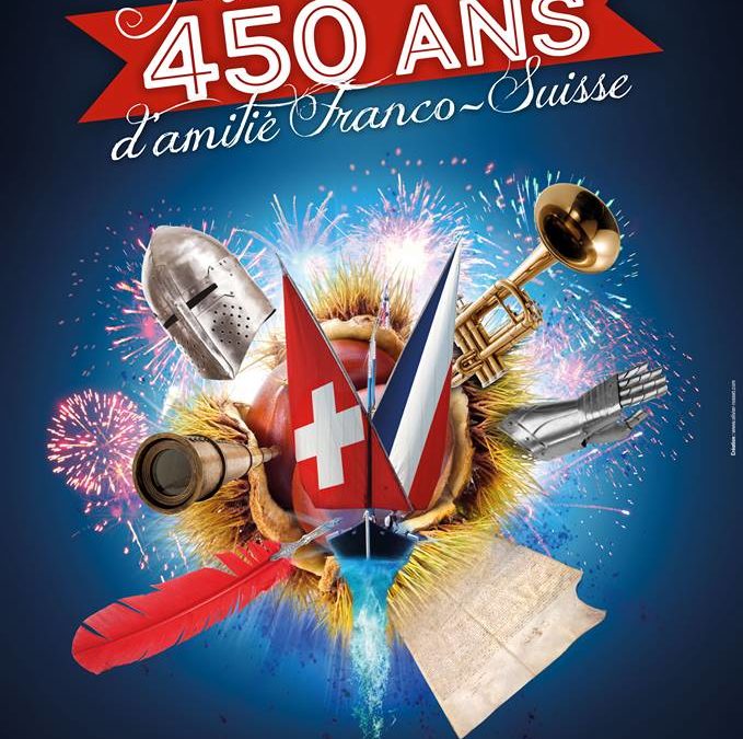 450 ans d’Amitié Franco-Suisse